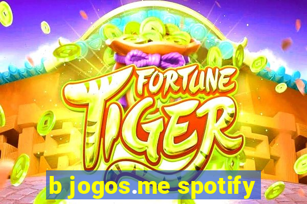 b jogos.me spotify